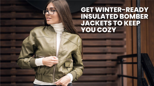 Get Winter-Ready: Insulated Bomber Jackets to Keep You Cozy