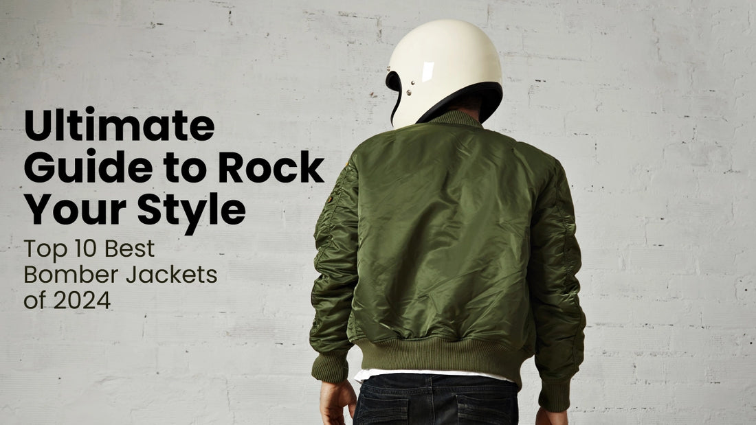Ultimate Guide to Rock Your Style: Top 10 Best Bomber Jackets of 2024