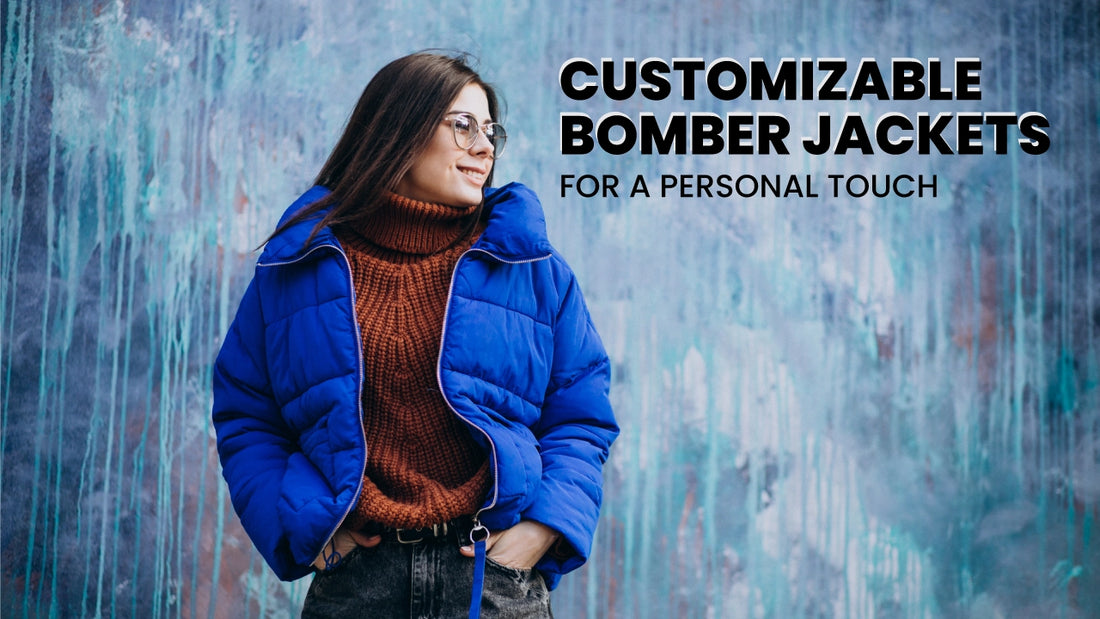 Unleash Your Creativity: Customizable Bomber Jackets for a Personal Touch