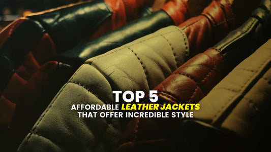 Top 5 Affordable Leather Jackets That Offer Incredible Style